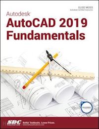 moss elise - autodesk autocad 2019 fundamentals