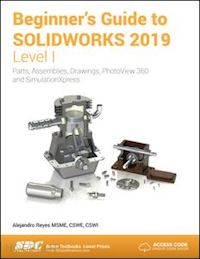 reyes alejandro - beginner's guide to solidworks 2019 - level i