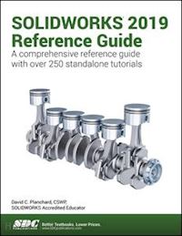 planchard david - solidworks 2019 reference guide