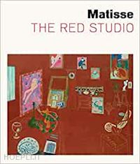 temkin ann; aagesen dorthe - henri matisse: the red studio