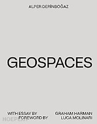 harman graham; molinari luca - geospaces - alper derinbogaz