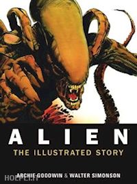 archie goodwin ; walter simonson - alien. the illustrated story