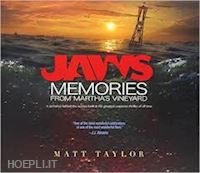 taylor matt - jaws. memories from martha's vineyard
