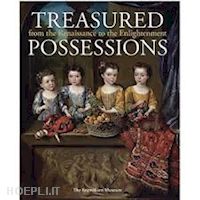 avery victoria; calaresu melissa - treasured possessions. from the renaissance to the enlightenment