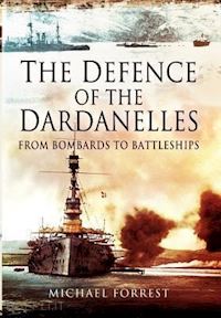 forrest michael - the defence of the dardanelles