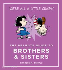 schulz charles m. - the peanuts guide to brothers & sisters