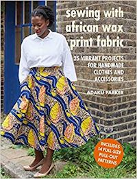 adaku parker - sewing with african wax print fabric