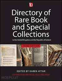 attar karen (curatore) - directory of rare book and special collections in the uk and republic of ireland