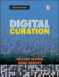 harvey ross; oliver gillian - digital curation