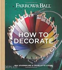 studholme joa ; cosby charlotte - farrow & ball. how to decorate