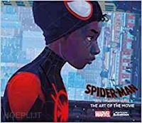 aa.vv. - spider man into the spider-verse. the art of the movie