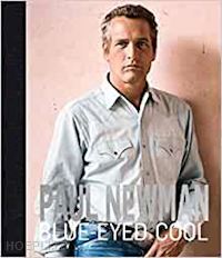 clarke james - paul newman. blue-eyed cool