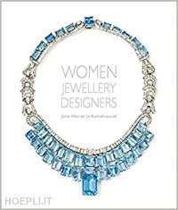 weir de la rochefoucauld juliet - women jewellery designers