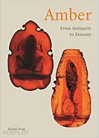 king rachel - amber - from antiquity to eternity