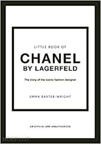 emma baxter-wright - little book of chanel by lagerfeld