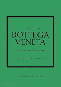 frances sola-santiago - little book of bottega veneta