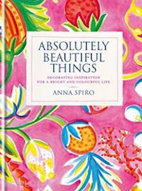 spiro anna - absolutely beautiful things