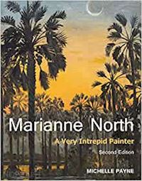 payne michelle - marianne north. a very intrepid painter