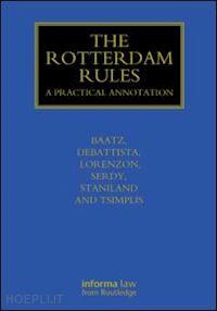 baatz yvonne; debattista charles; lorenzon filippo; serdy andrew; staniland hilton; tsimplis michael n - the rotterdam rules