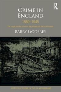 godfrey barry - crime in england 1880-1945