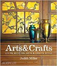 miller judith - arts & crafts. living with the arts & crafts style