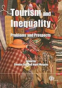 carlisle sheena; cole stroma; hall derek; morgan nigel j; hall c michael - tourism and inequality – problems and prospects