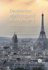 breiter deborah; wang youcheng; buhalis dimitrios; pizam abraham; butler richard - destination marketing and management – theories and applications