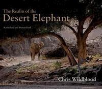 wildblood chris - the realm of the desert elephant
