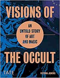 jenkins victoria - visions of the occult - an untold story of art and magic