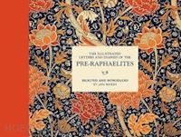 marsh jan - the illustrated letters and diaries of the pre-raphaelites