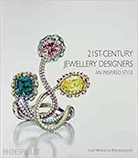 weir-de la rochefoucault juliet - 21 st-century jewellery designers. an inspired style