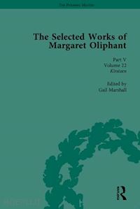 jay elisabeth (curatore); marshall gail (curatore); sanders valerie (curatore) - the selected works of margaret oliphant, part v