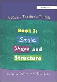 drifte collette; jubb mike - a poetry teacher's toolkit