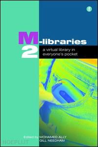 ally mohamed (curatore); needham gill (curatore) - m-libraries 2