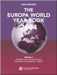  - the europa world year book 2004