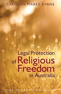 evans carolyn maree - legal protection of religious freedom in australia