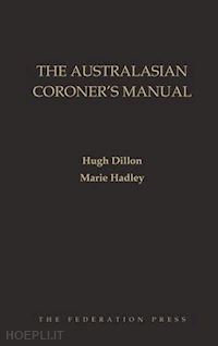 dillon hugh; marie hadley - the australasian coroner’s manual