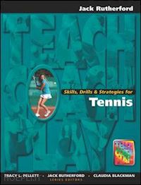 rutherford jack - skills, drills & strategies for tennis
