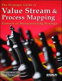 lee quarterman; snyder brad - the strategos guide to value stream and process  mapping