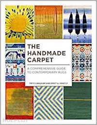 langauer f.; swietly e. - the handmade carpet . a comprehensive guide to contemporary rugs