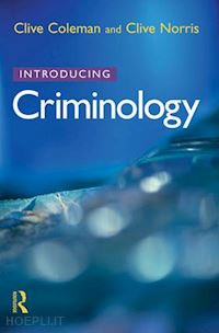 coleman clive; norris clive - introducing criminology