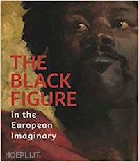 childs l. adrienne; libby susan h. - the black figure in the european imaginary