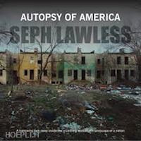 seph lawless - autopsy of america. the death of a nation