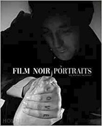nourmand tony; duncan paul - film noir portraits