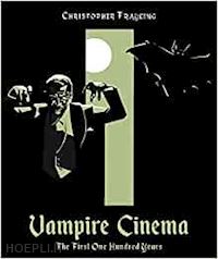 frayling christopher - vampire cinema - the first one hundred years