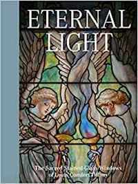 shotick c. - eternal light: the sacred stained-glass windows of louis comfort tiffany