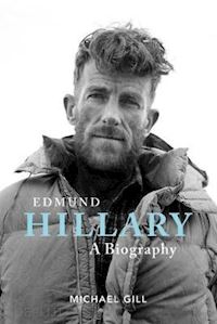 gill michael - edmund hillary - a biography
