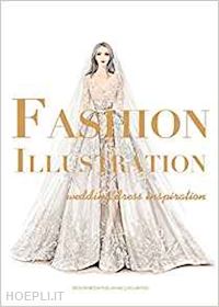 aa.vv. - fashion illustration - wedding dress inspiration