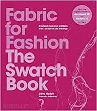 hallett clive; johnston amanda - fabric for fashion. the swatch book
