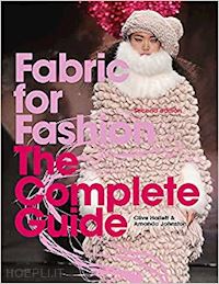 hallett clive; johnston amanda - fabric for fashion. the complete guide